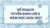 KẾ HOẠCH Tuyển sinh vào lớp 6 năm học 2026 - 2027
